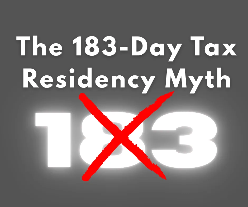 The 183 Day Tax Residency Rule: The Truth Revealed